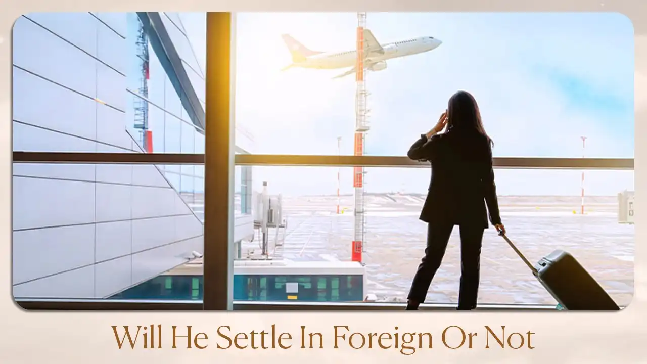Will he settle in foreign or not